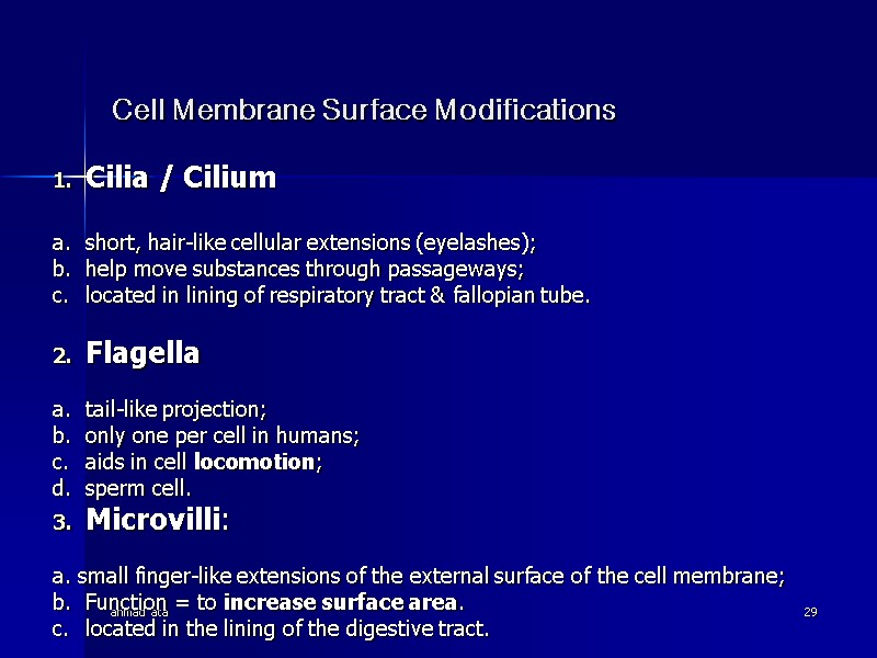 ahmad ata 29 Cell Membrane Surface Modifications  Cilia / Cilium  a. short,